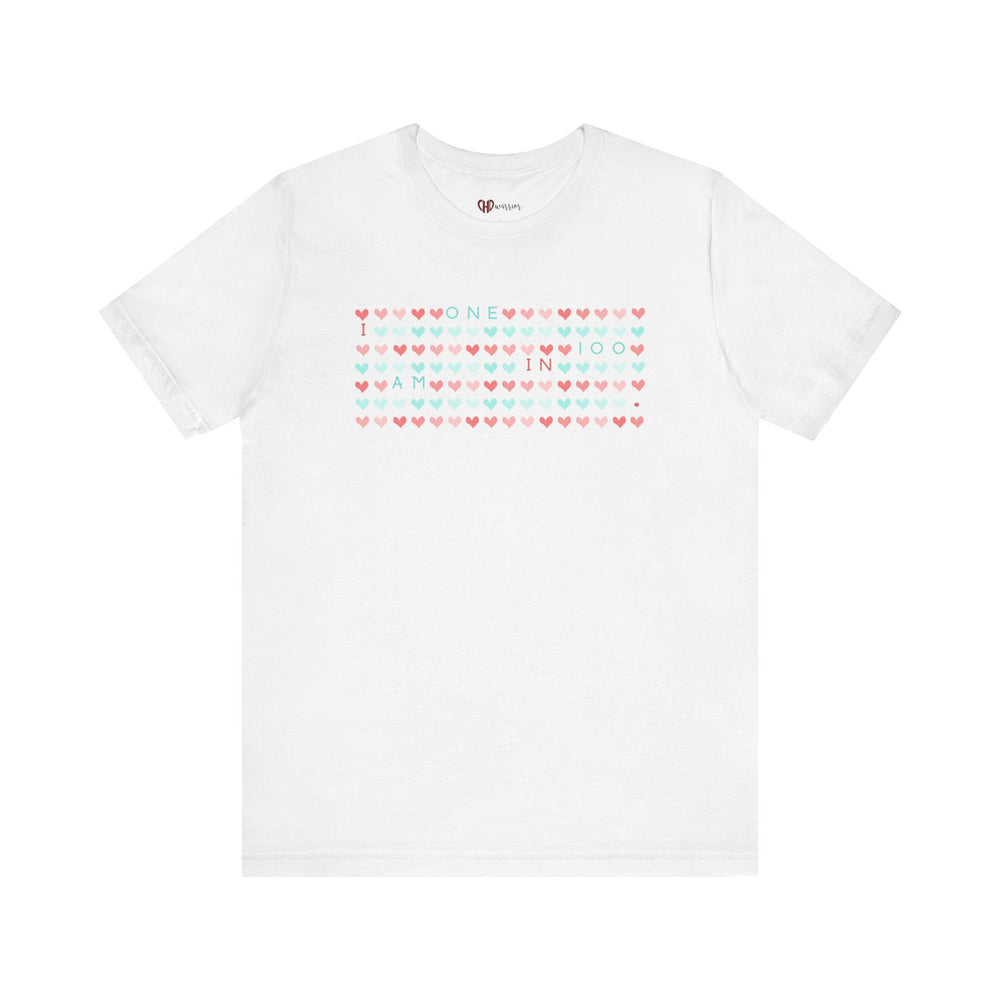 I am One in 100 Unisex Tee