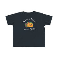 Wanna Taco 'bout CHD Toddler Tee