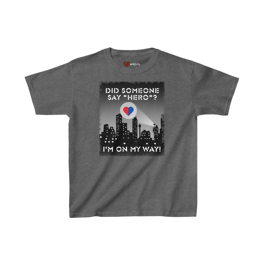 
                  
                    Did Someone Say "Hero"? Youth Tee
                  
                