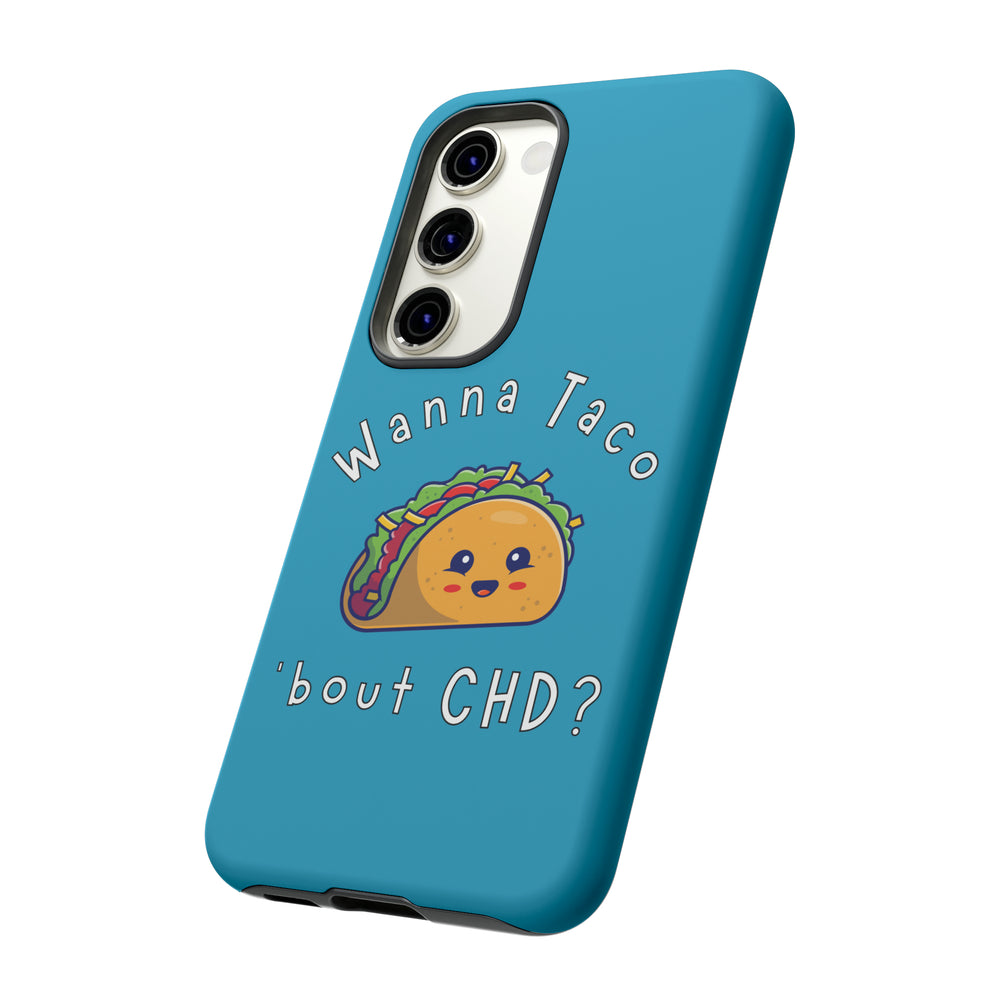 
                  
                    Wanna Taco 'bout CHD? Tough Phone Case
                  
                