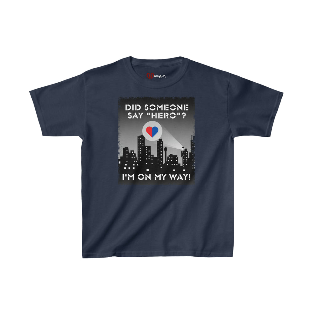 
                  
                    Did Someone Say "Hero"? Youth Tee
                  
                