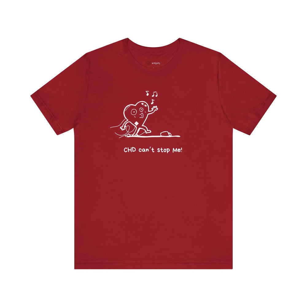 CHD Can't Stop Me Unisex Tee