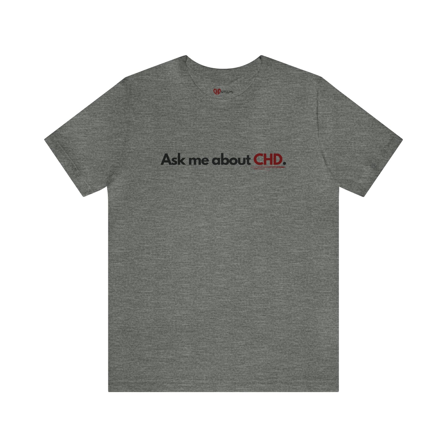 "Ask Me About CHD" Tee
