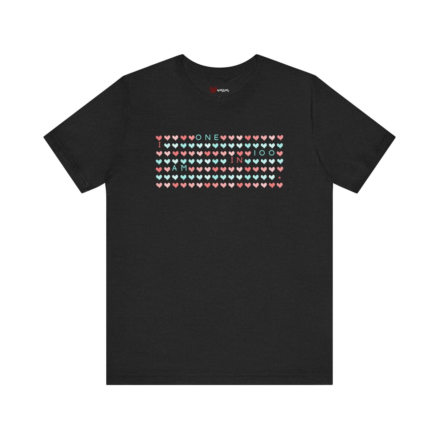 I am One in 100 Unisex Tee