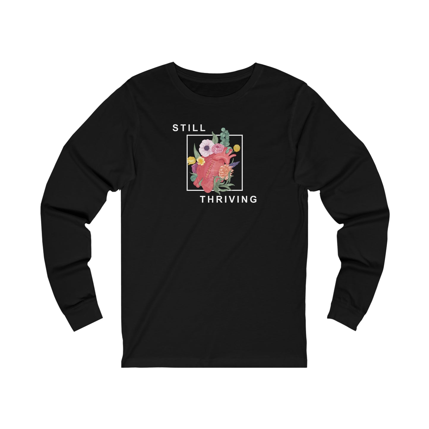 
                  
                    Still Thriving Long Sleeve Tee
                  
                