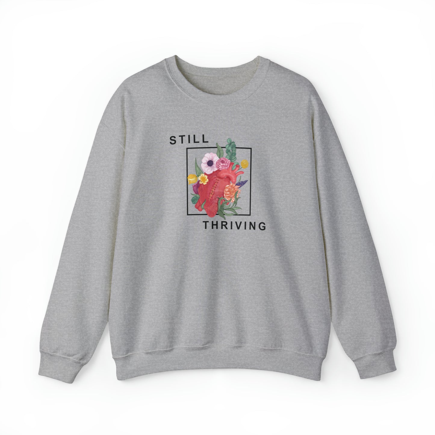 
                  
                    Still Thriving Crewneck Sweatshirt
                  
                