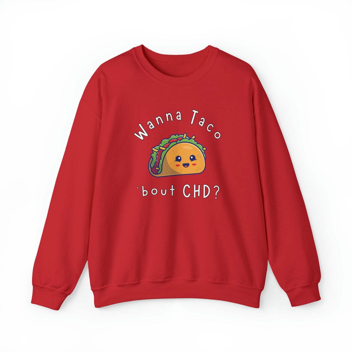 
                  
                    Wanna Taco 'bout CHD? Crewneck Sweatshirt
                  
                