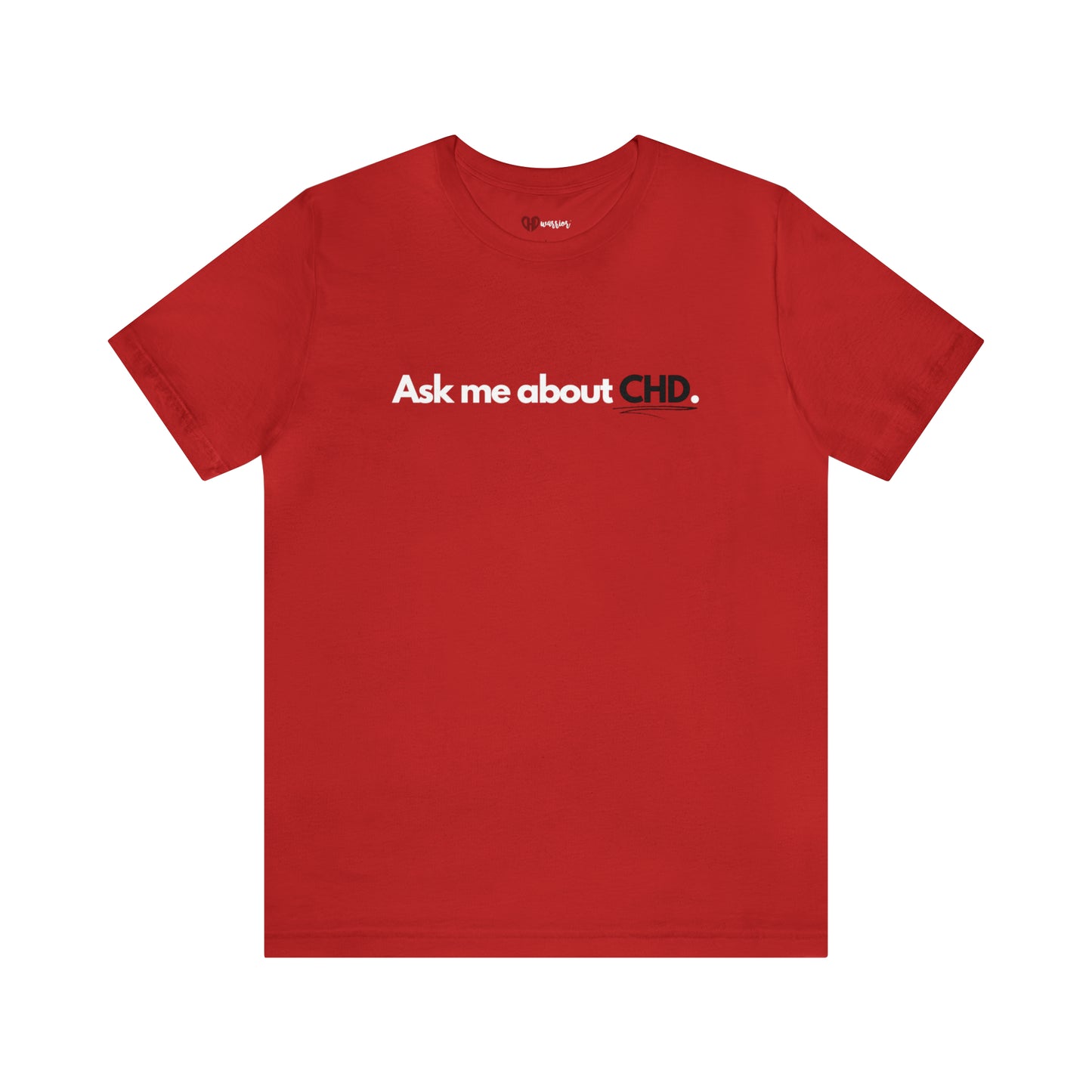 "Ask Me About CHD" Tee