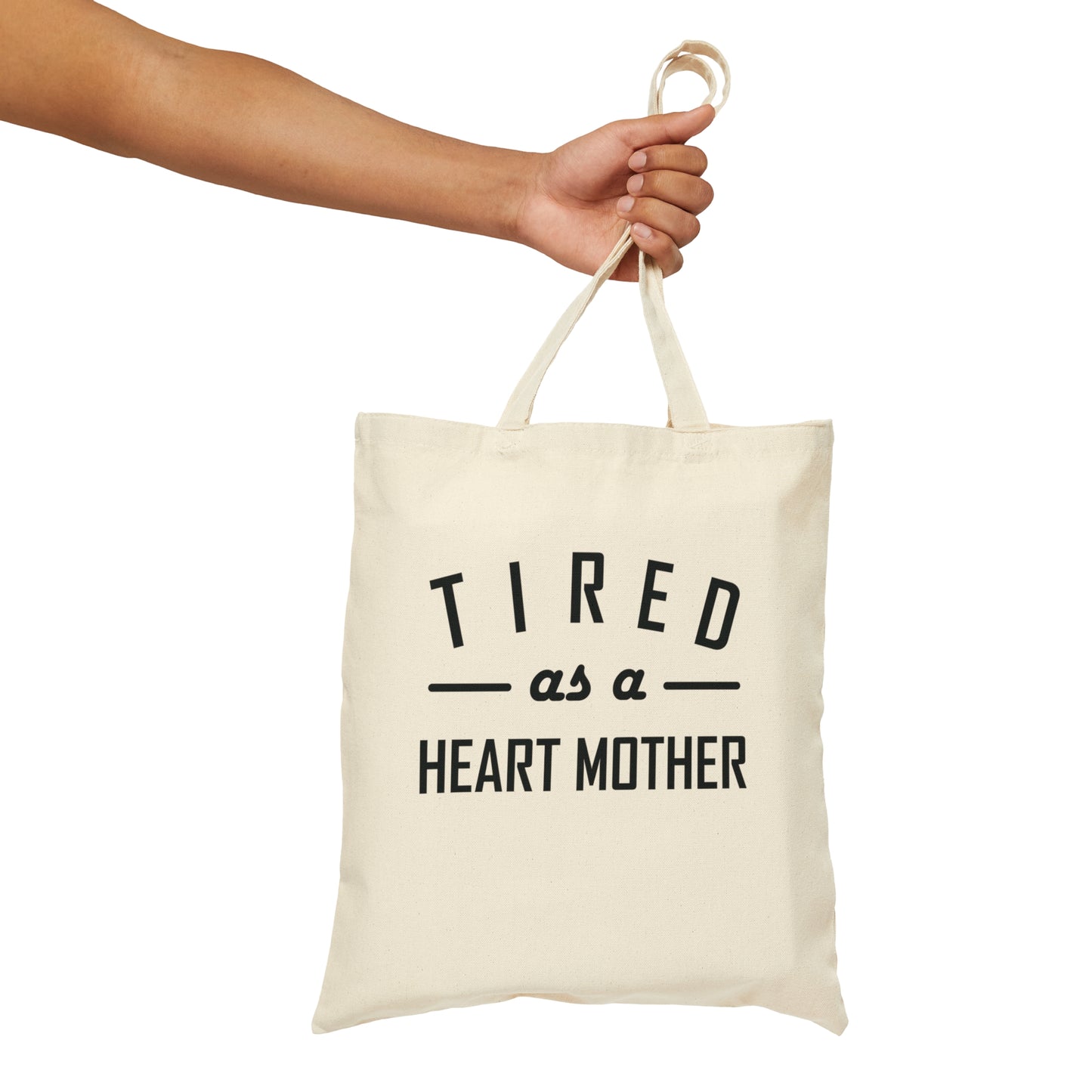 
                  
                    Tired as a Heart Mother Canvas Tote Bag
                  
                