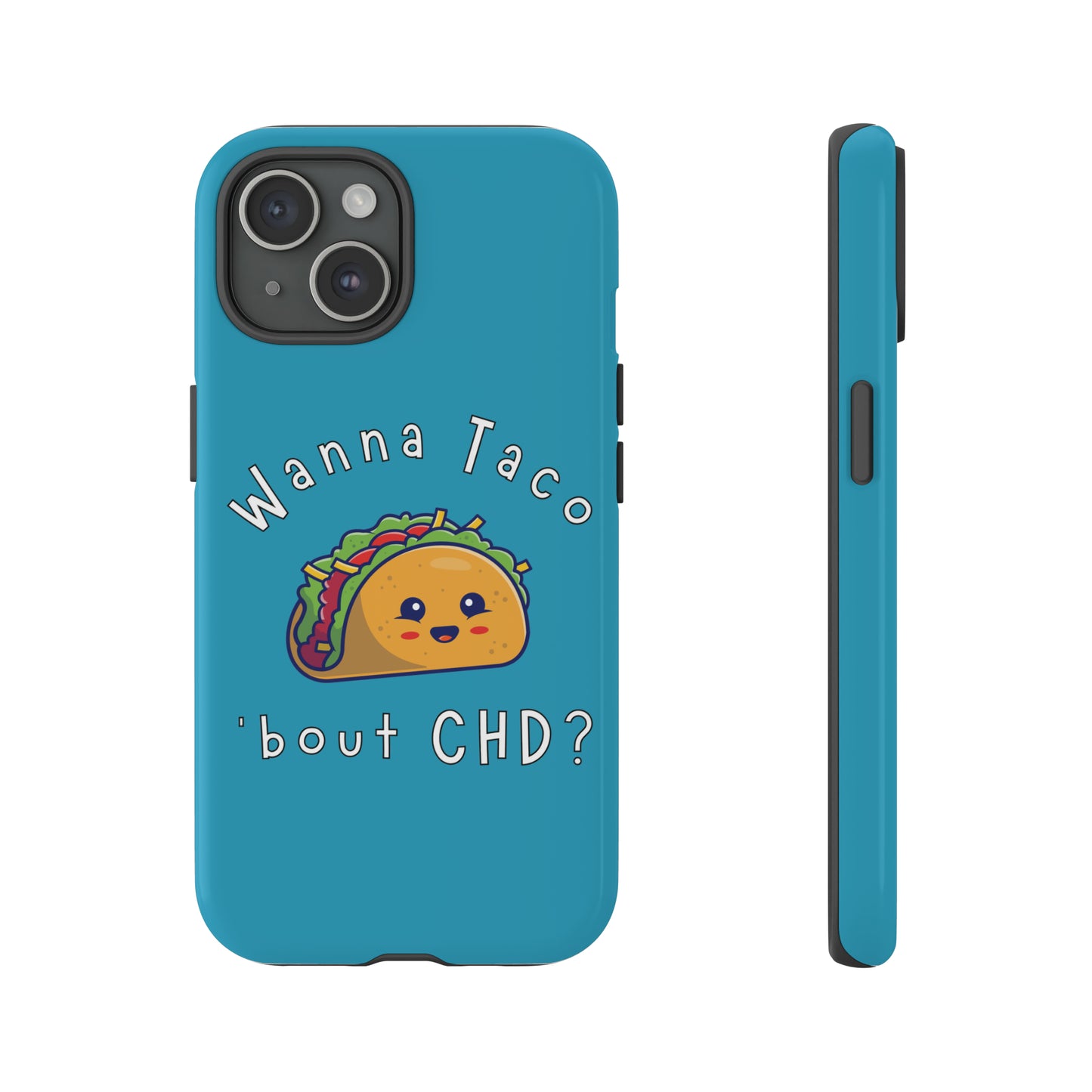 Wanna Taco 'bout CHD? Tough Phone Case