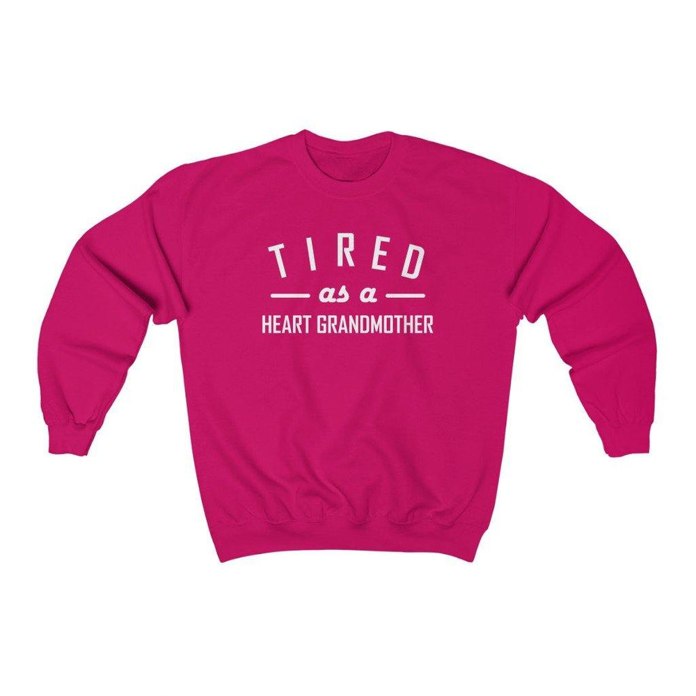 
                  
                    Tired As a Heart Grandmother Crewneck Sweatshirt (white text) - CHD warrior
                  
                