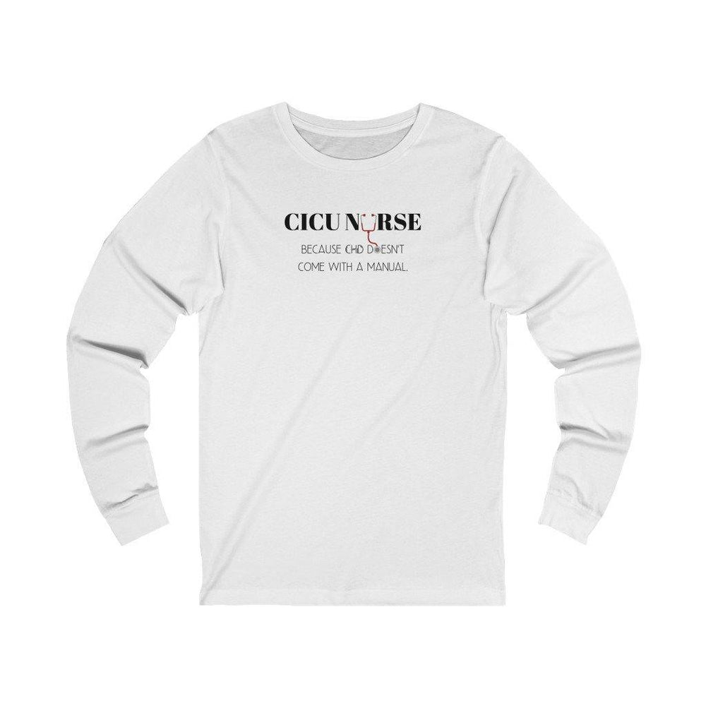 
                  
                    CICU Nurse Unisex Long Sleeve Tee - CHD warrior
                  
                