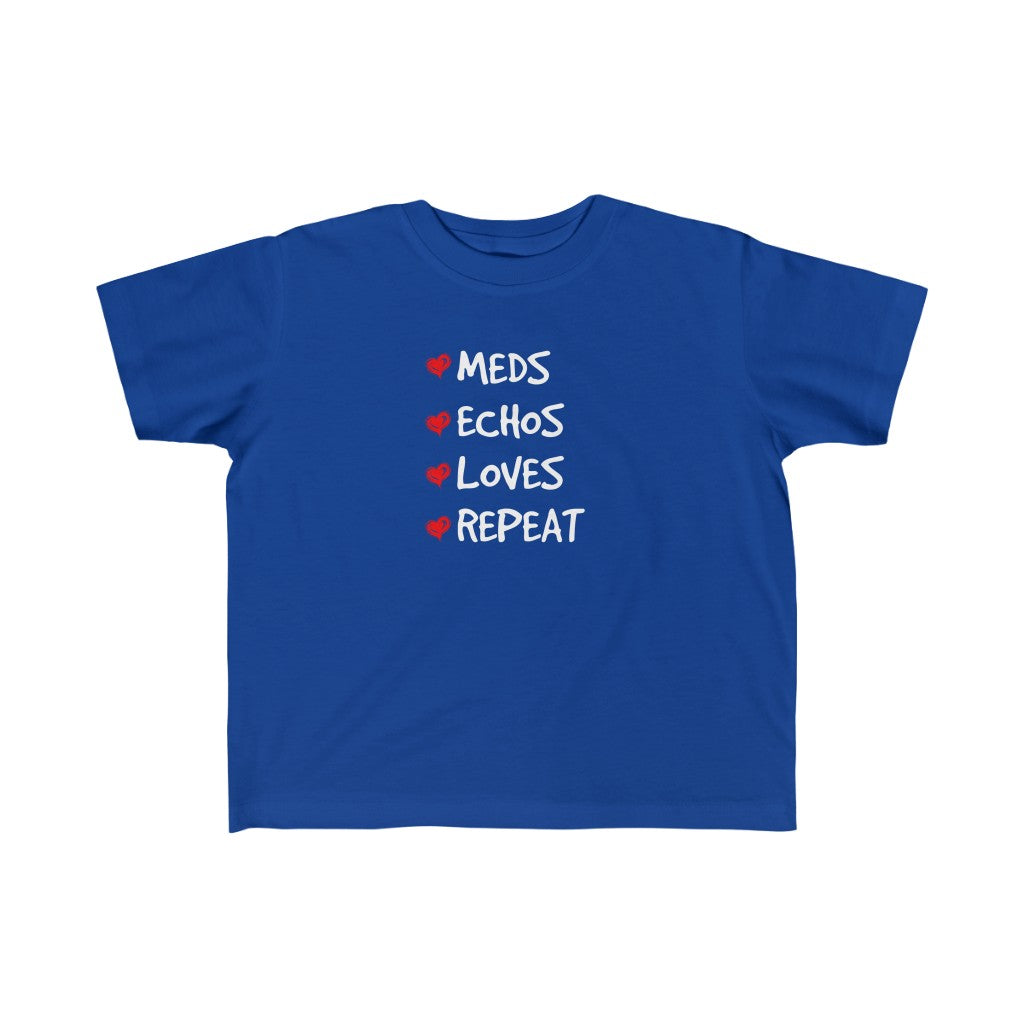 
                  
                    Toddler Meds, Echos, Loves, Repeat Tee
                  
                
