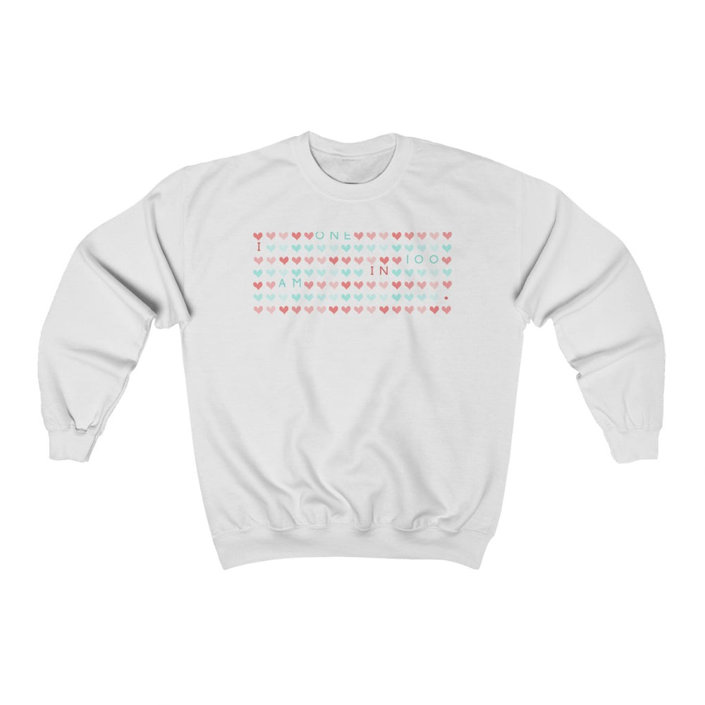 I am One in 100 Crewneck Sweatshirt