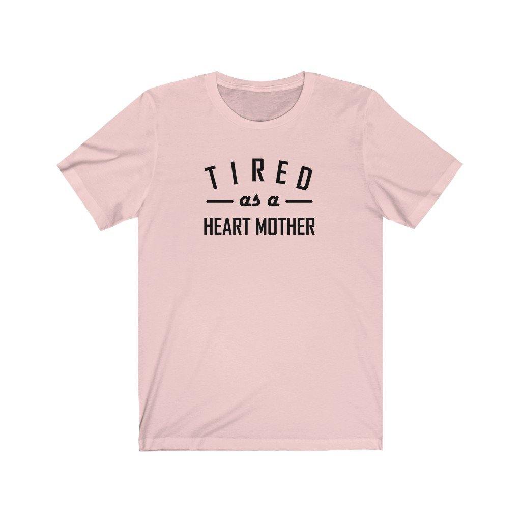 
                  
                    Tired As a Heart Mother Unisex Tee - CHD warrior
                  
                