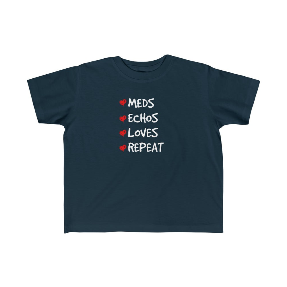 
                  
                    Toddler Meds, Echos, Loves, Repeat Tee
                  
                
