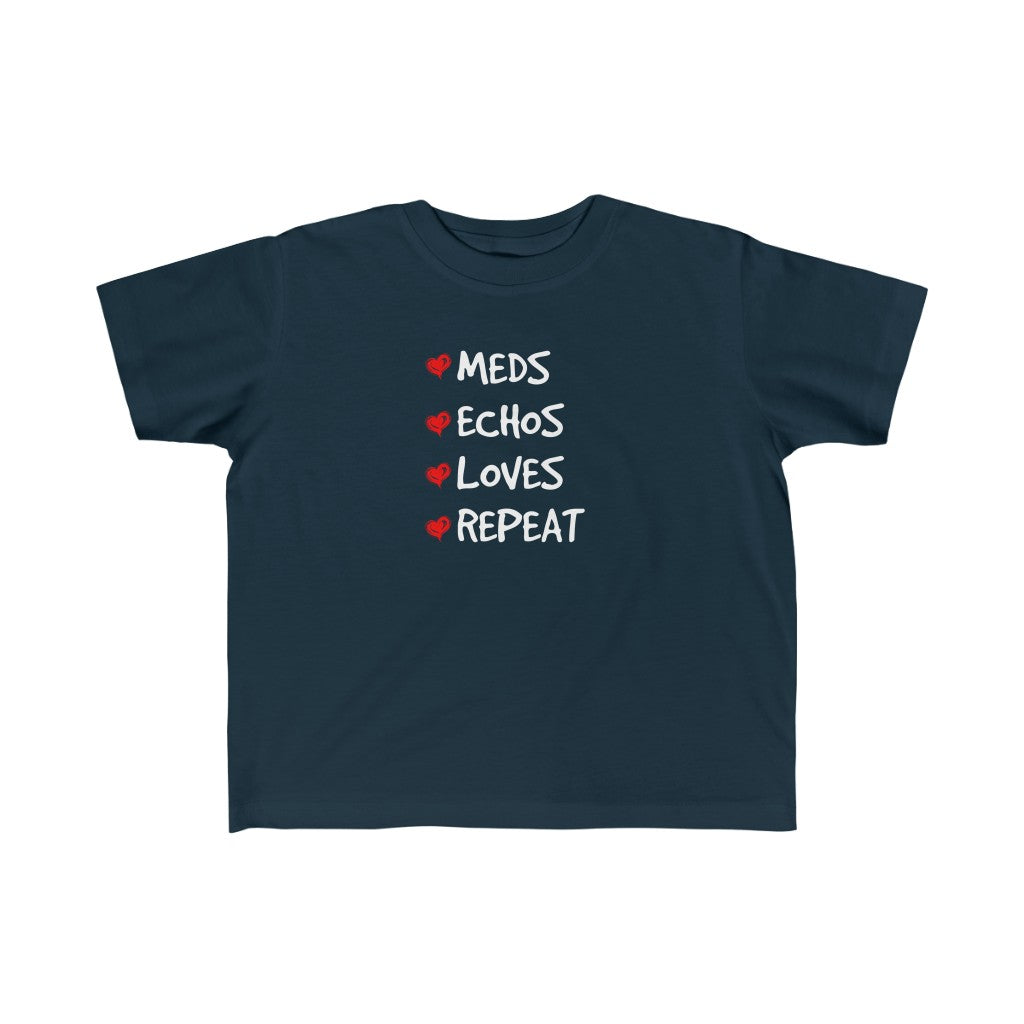 
                  
                    Toddler Meds, Echos, Loves, Repeat Tee
                  
                