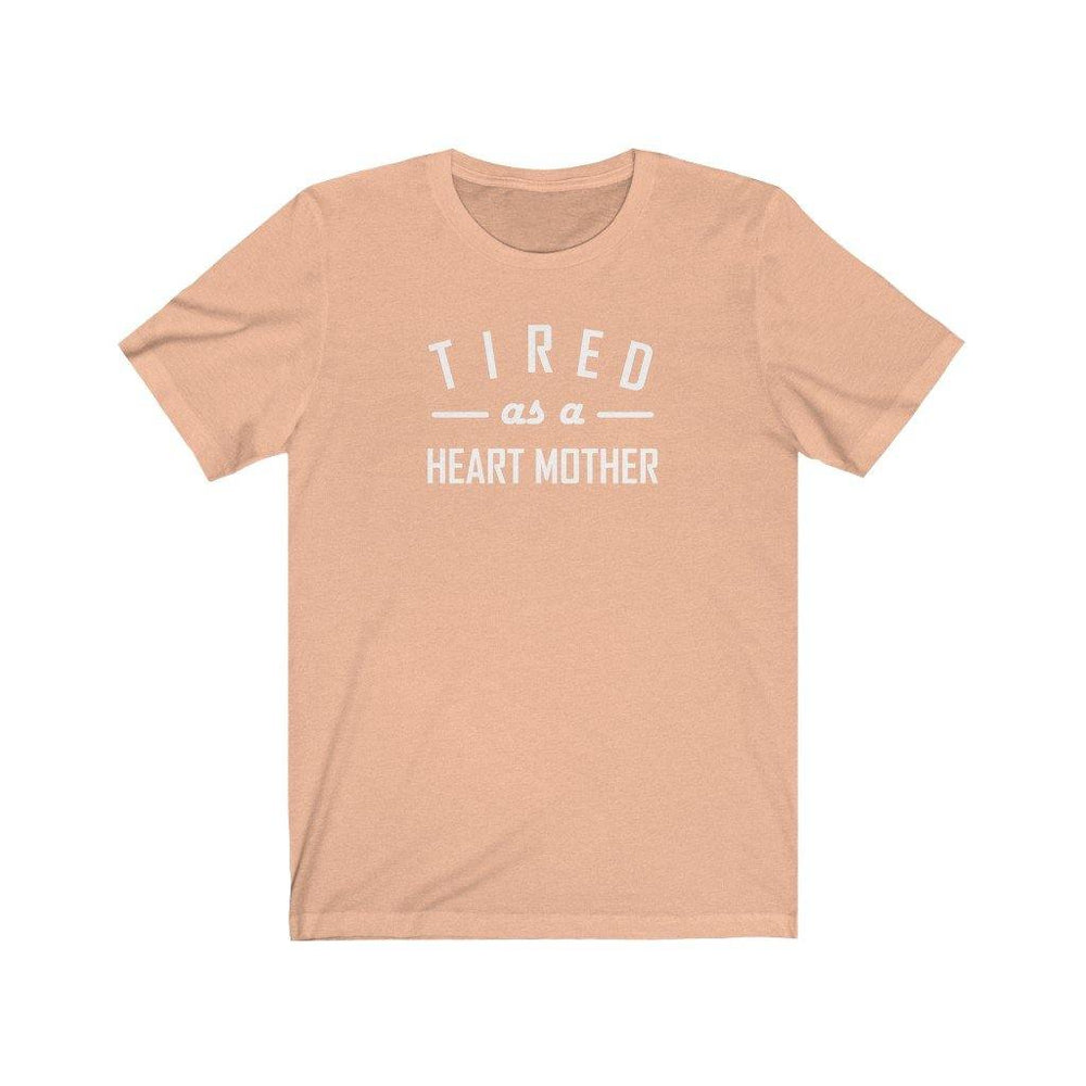 
                  
                    Tired As a Heart Mother Unisex Tee (white text) - CHD warrior
                  
                