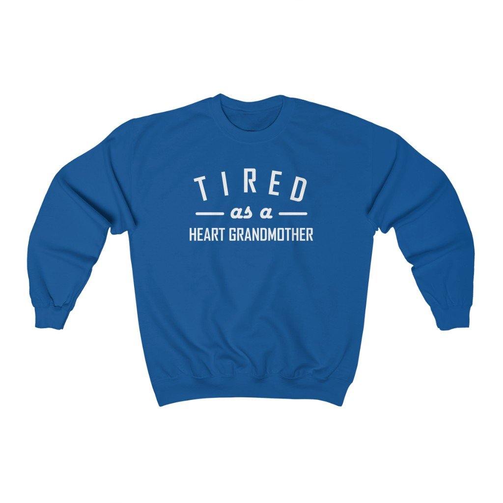 
                  
                    Tired As a Heart Grandmother Crewneck Sweatshirt (white text) - CHD warrior
                  
                