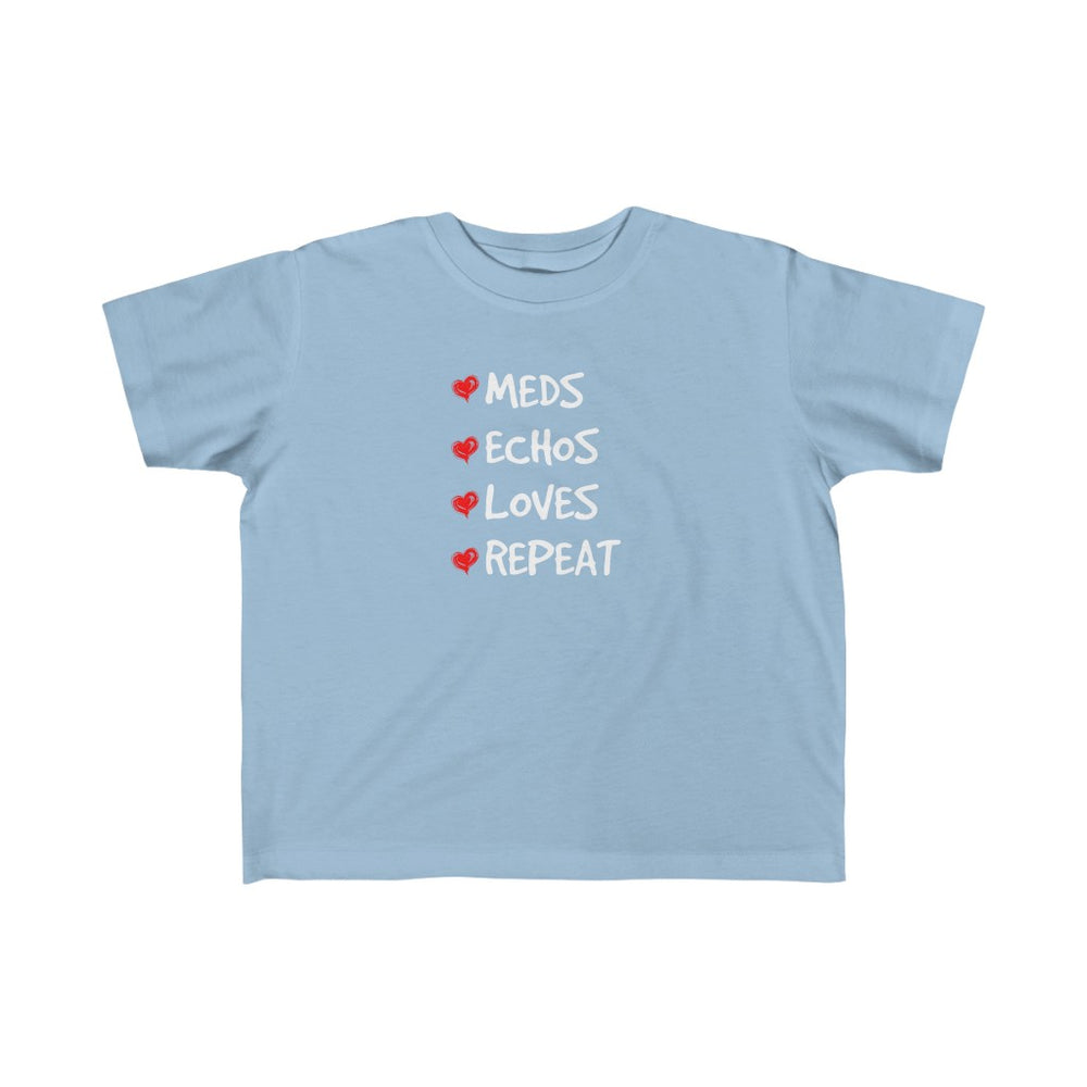 
                  
                    Toddler Meds, Echos, Loves, Repeat Tee
                  
                
