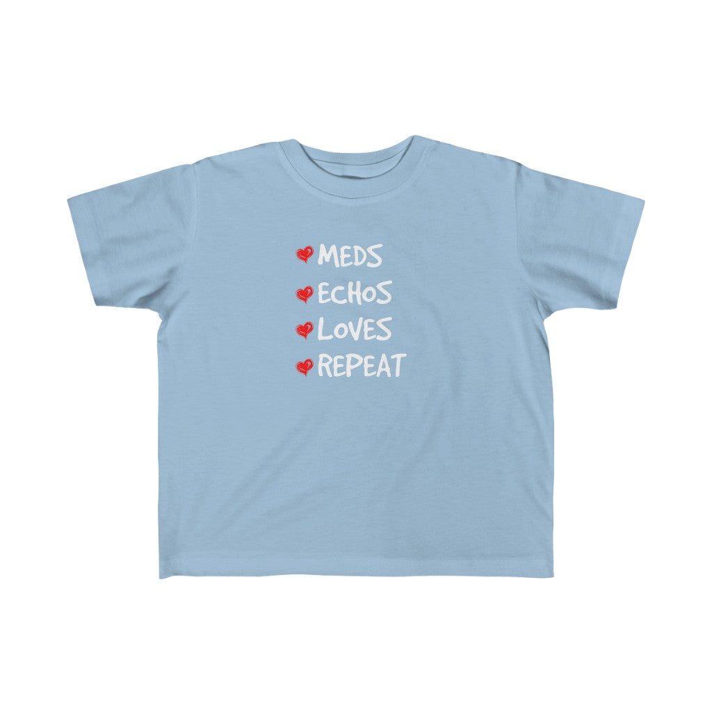 
                  
                    Toddler Meds, Echos, Loves, Repeat Tee
                  
                