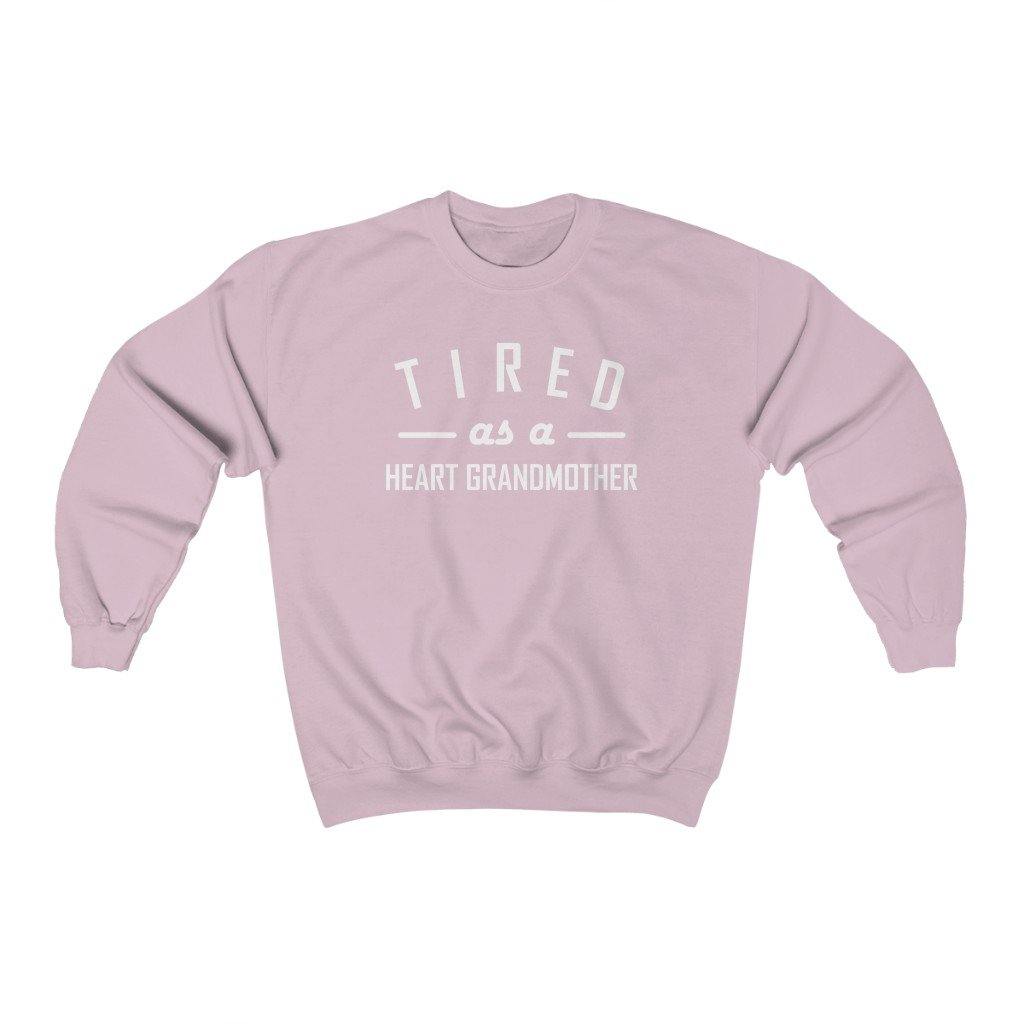 
                  
                    Tired As a Heart Grandmother Crewneck Sweatshirt (white text) - CHD warrior
                  
                