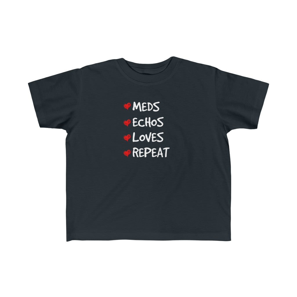 
                  
                    Toddler Meds, Echos, Loves, Repeat Tee
                  
                