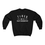Tired As a Heart Grandmother Crewneck Sweatshirt (white text) - CHD warrior