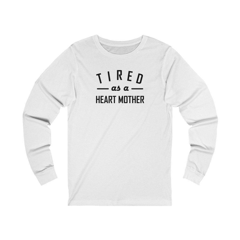 
                  
                    Tired As a Mother Unisex Long Sleeve Tee - CHD warrior
                  
                