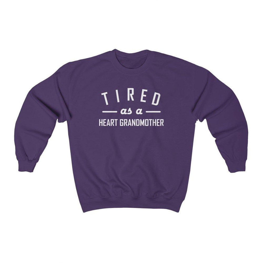 Tired As a Heart Grandmother Crewneck Sweatshirt (white text) - CHD warrior