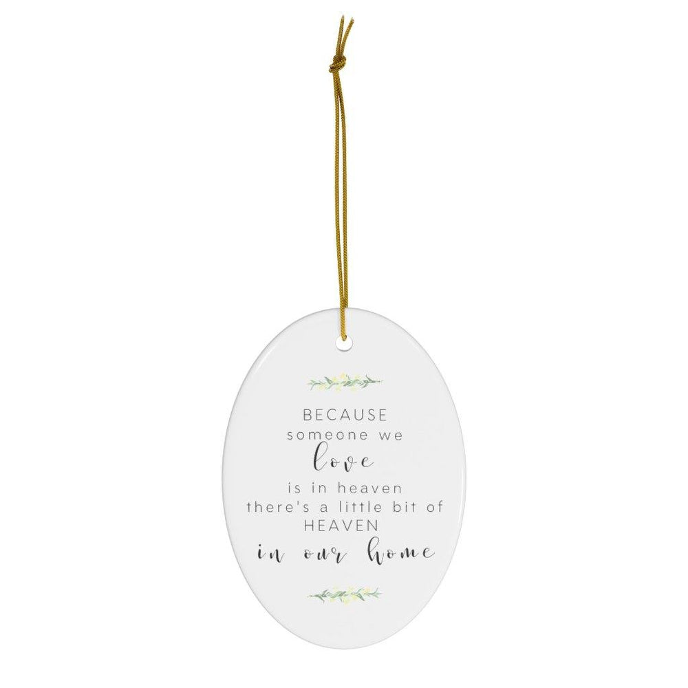
                  
                    "Someone we Love is in Heaven" Ceramic Christmas Ornament - CHD warrior
                  
                
