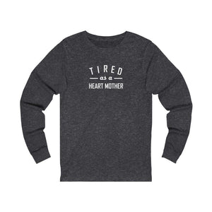 
                  
                    Tired As a Mother Unisex Long Sleeve Tee (white text) - CHD warrior
                  
                