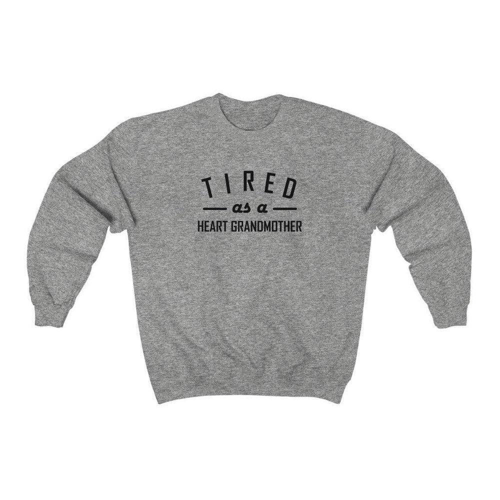 
                  
                    Tired as a Heart Grandmother Crewneck Sweatshirt - CHD warrior
                  
                