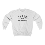 Tired as a Heart Grandmother Crewneck Sweatshirt - CHD warrior