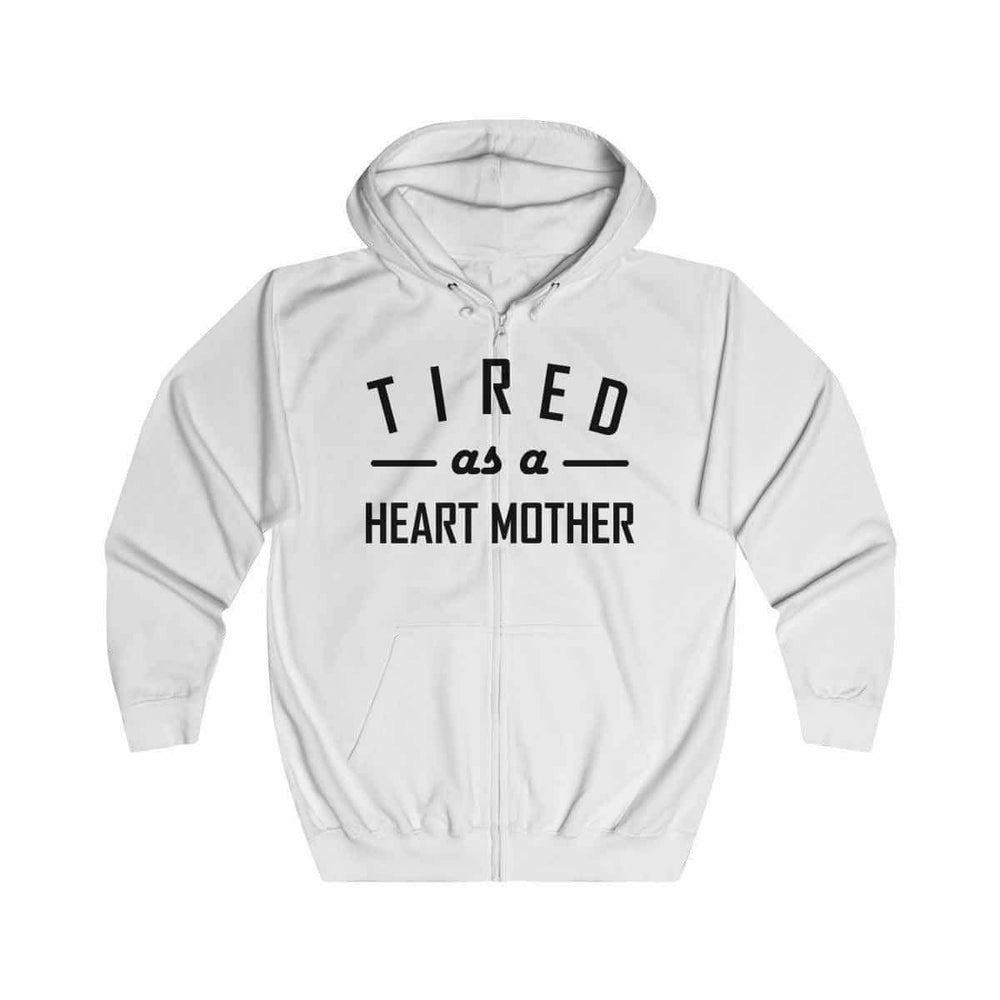 
                  
                    Tired As a Heart Mother Zip-up Hoodie - CHD warrior
                  
                